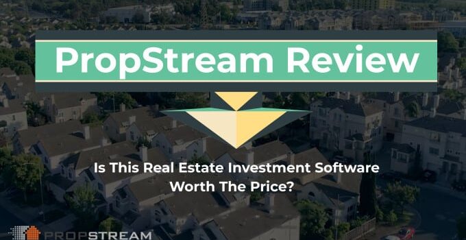 PropStream Review is this real estate investment software worth the price